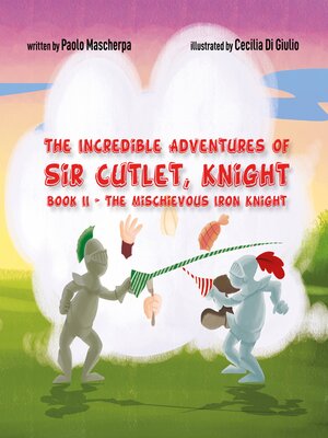 cover image of The Incredible Adventures of Sir Cutlet, Knight